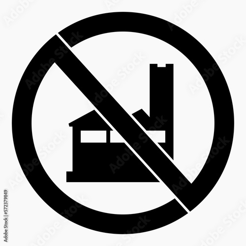 No factory icon. There are no factories. No pollution of nature. Plant ban illustration. Vector icon.