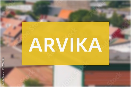 Arvika: Der Name der schwedischen Stadt Arvika in der Region Värmland vor einem Hintergrundbild photo