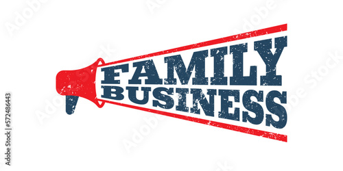 megaphone Family Business. Grungy Rubber Stamp. vector graphic