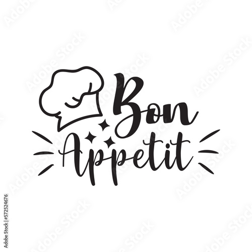 Bon Appetit. Kitchen Handwritten Inspirational Motivational Quote. Hand Lettered Quote. Modern Calligraphy.