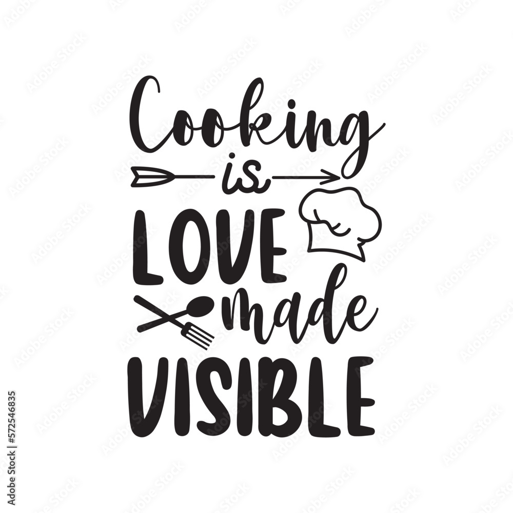 Cooking Is Love Made Visible. Kitchen Hand Lettering And Inspiration Positive Quote. Hand Lettered Quote. Modern Calligraphy. Cooking Is Love Made Visible. Kitchen Hand Lettering And Inspiration Positive Quote. Hand Lettered Quote. Modern Calligraphy.