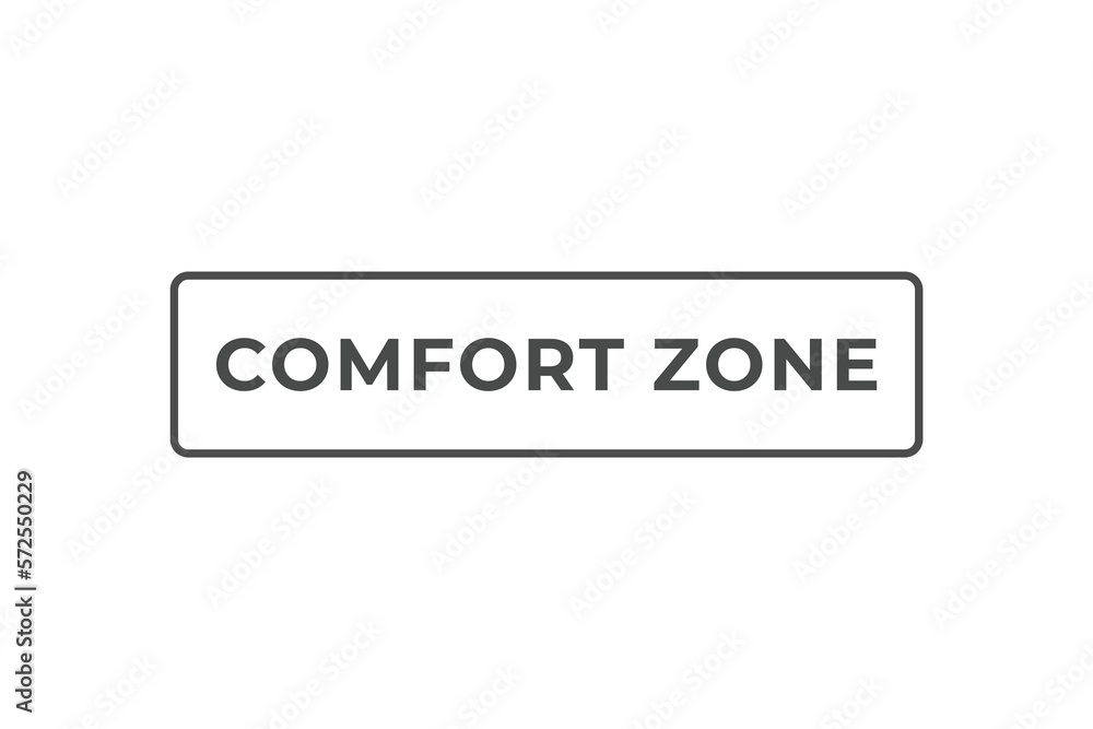 Comfort Zone Button. web template, Speech Bubble, Banner Label Comfort Zone.  sign icon Vector illustration

