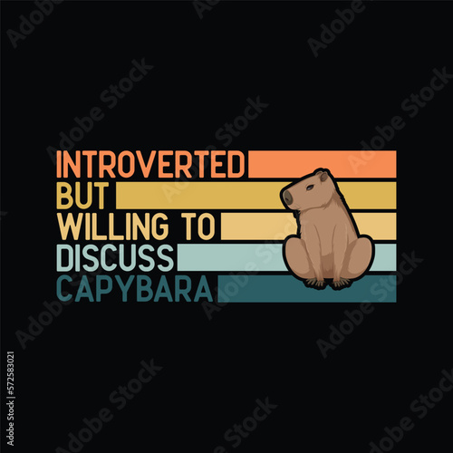Introverted But Willing To Discuss Capybara. Funny