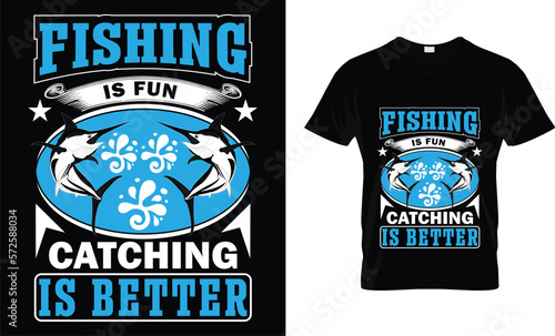 Fishing is fun catching is better design template