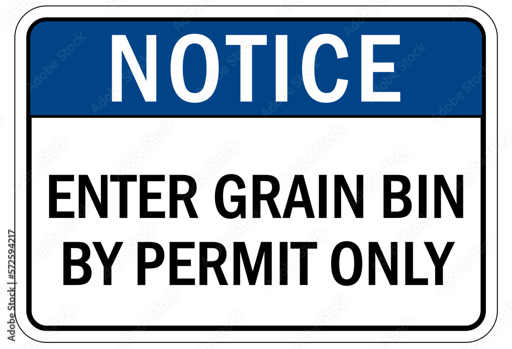 Grain silo hazard sign and labels enter grain bin by permit only
