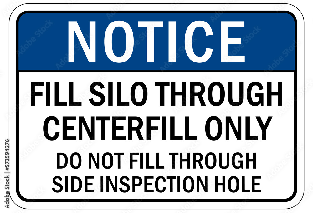 Grain silo hazard sign and labels fill silo through centrfill only, do not fill through side inspection hole