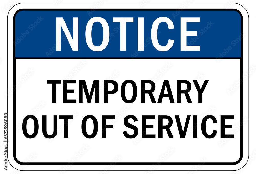 Temporary out of service sign and labels