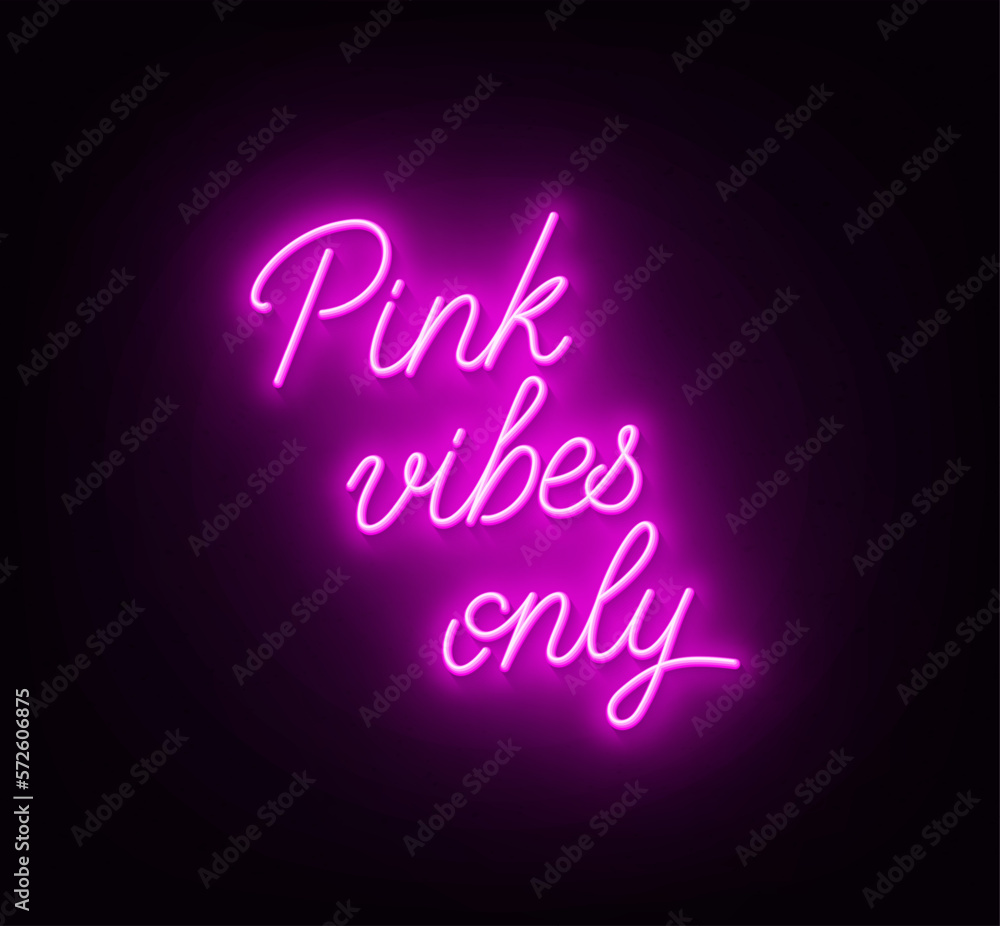 Pink Vibes Only neon lettering on dark background.