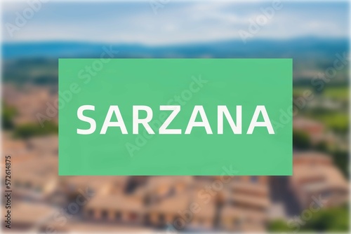 Photography Sarzana: Der Name der italienischen Stadt Sarzana in der Region Liguria vor eine