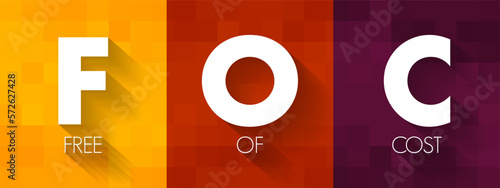 FOC - Free Of Cost acronym, business concept background