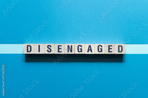 Disengaged - word concept on cubes