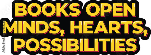 This lettering vector design emphasizes the power of books to open up our minds and hearts to new ideas and possibilities