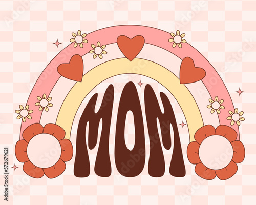 Nostalgic poster mom. Retro Groovy rainbow with Daisy flowers. Vector Illustration. Mothers Day. Hippie 60s, 70s, 80s style.