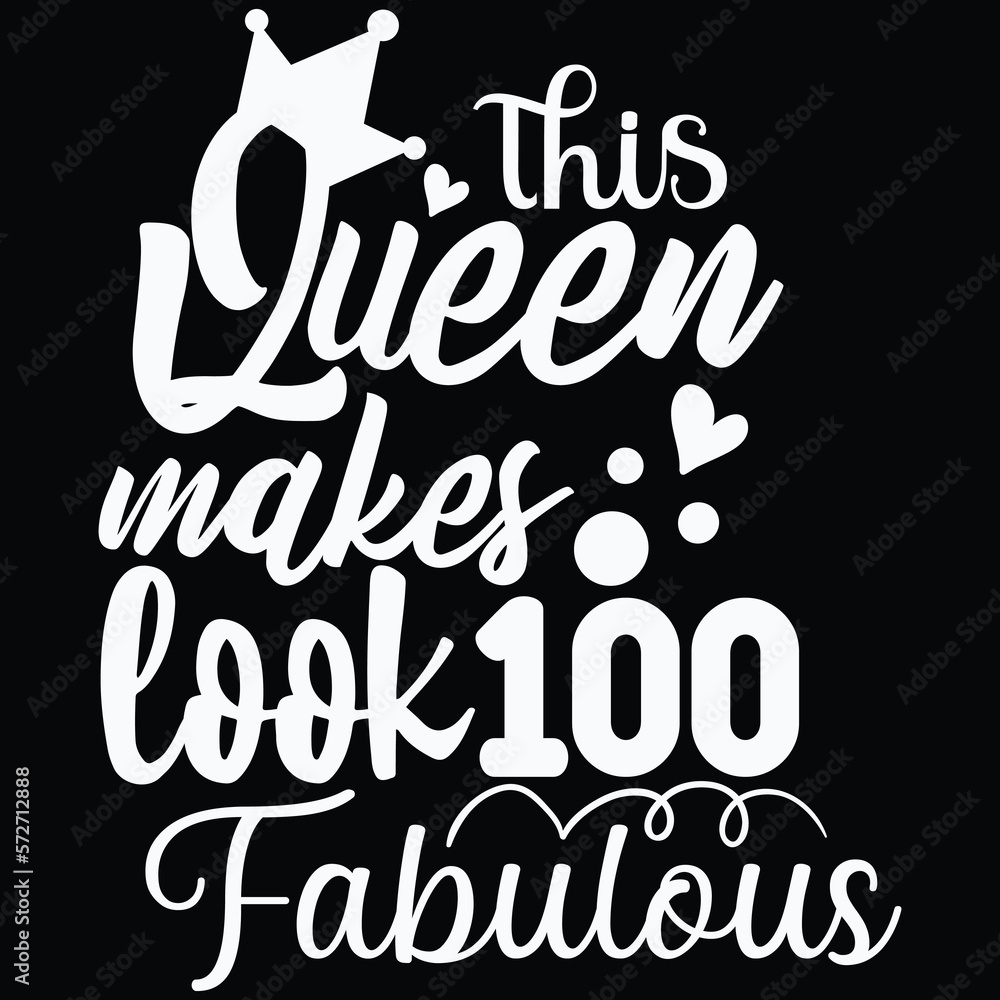 Obraz premium This queen makes look 100 fabulous