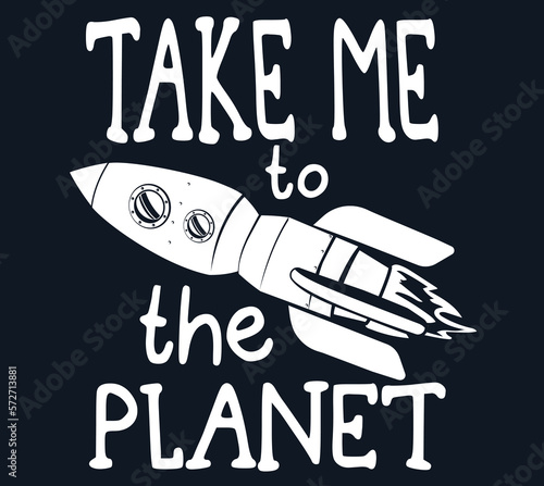 Space theme slogan graphic with rocket and space vector illustrations. For t-shirt and other uses.