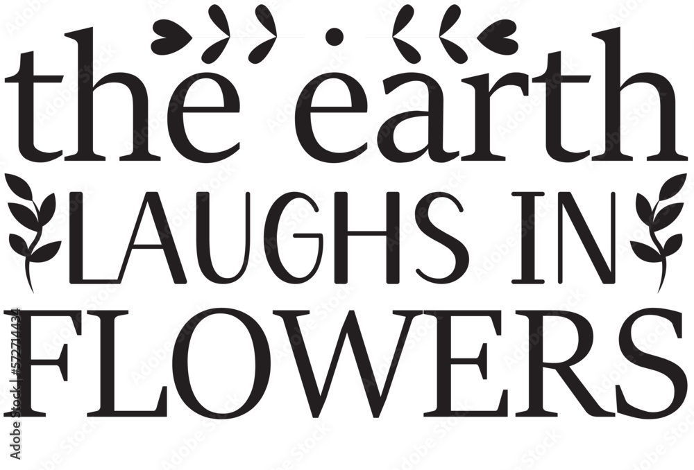the earth laughs in flowers SVG cut files