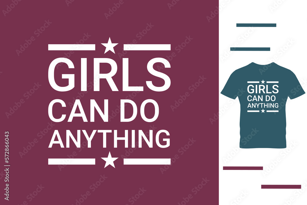Naklejka premium Girls can do anything t shirt design