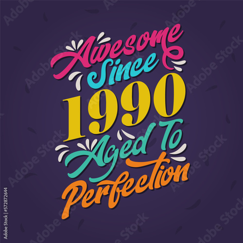 Awesome since 1990 Aged to Perfection. Awesome Birthday since 1990 Retro Vintage