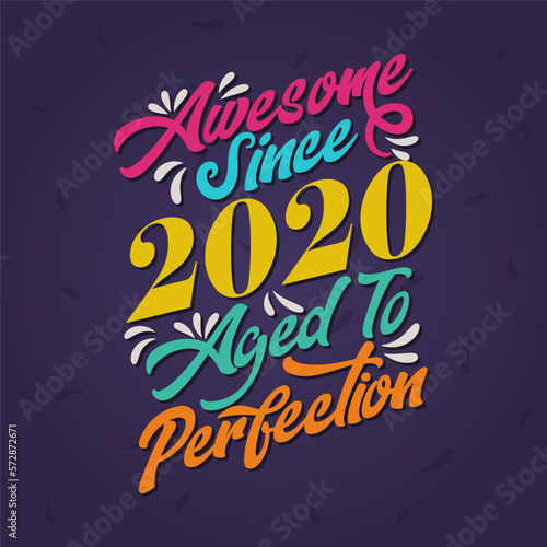 Awesome since 2020 Aged to Perfection. Awesome Birthday since 2020 Retro Vintage