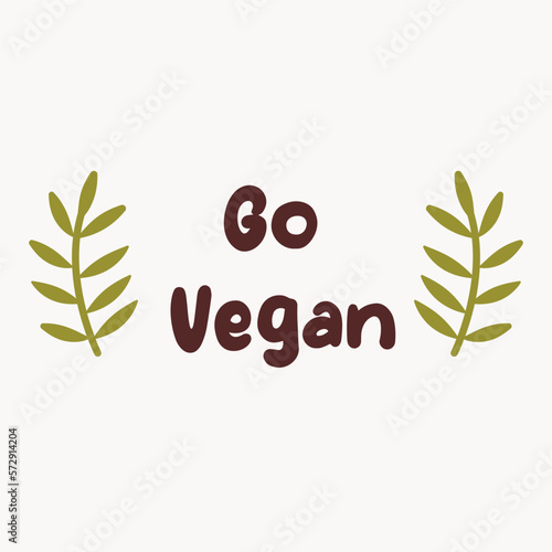 Vector hand drawn sign.Calligraphy Go Vegan. Motivational phrase.
