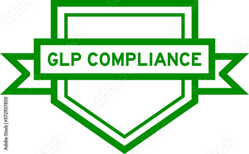 Vintage green color pentagon label banner with word GLP (Abbreviation of Good laboratory practice) compliance on white background