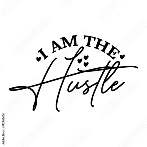 I am the Hustle
