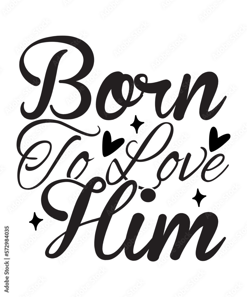 Born To Love Him SVG Cut File Born To Love Him SVG Cut File