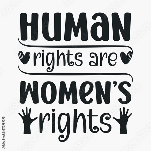 Human rights are women’s rights- Women's Day SVG design. Women's day quotes for t-shirt design