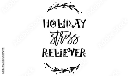 Holiday Stress Reliever Svg, Wine Bag Svg, Christmas Wine Bag Svg, Wine Svg, Svg File for Cricut, Wine Saying Svg, Wine Bag Svg, Wine Quotes