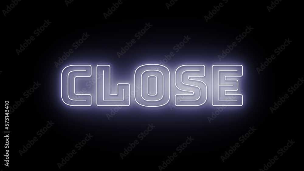 Close text with neon effect in black background Close text with neon effect in black background