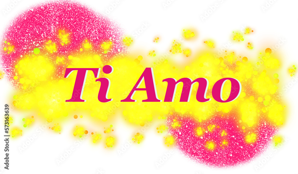 ti amo - I love you written in Italian - pink color - background with Pink and yellow color spots - image, poster, billboard, banner, postcard, ticket.  png Italy


