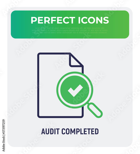 Audit completed thin line icon. Tax review. Data verification. Document with magnifier and check mark inside. Modern vector illustration.