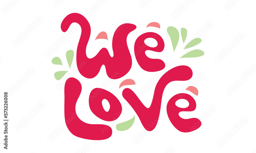 Romantic we love typographic text for your best friend and family. Romantic we love typographic text for your best friend and family.