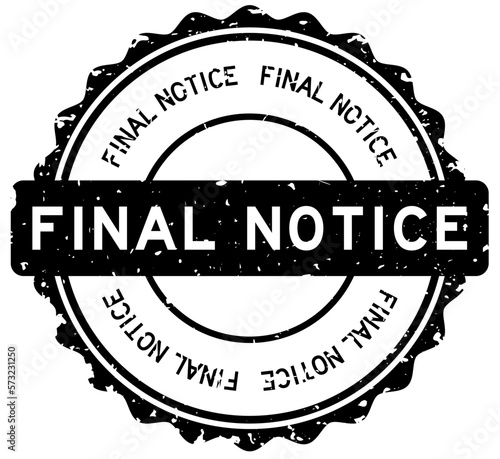 Grunge black final notice word round rubber seal stamp on white background