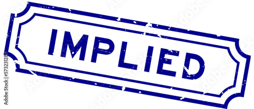 Grunge blue implied word rubber seal stamp on white background