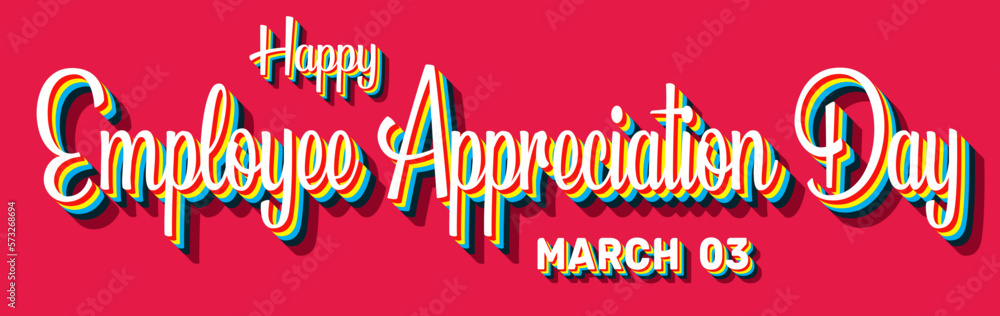 Happy Employee Appreciation Day, March 03. Calendar of March Retro Text