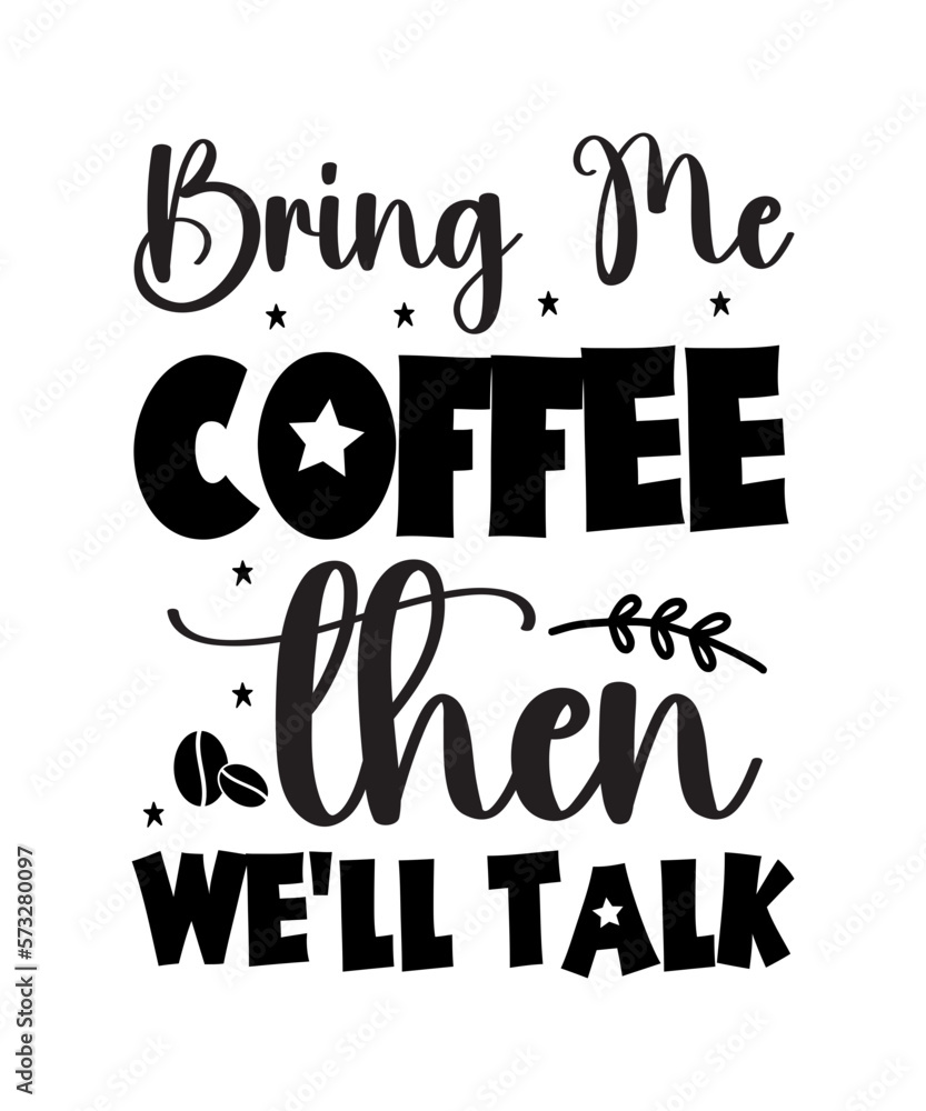 Fototapeta premium Coffee Svg,Coffee Bundle,Coffee Design,Coffee Svg Design,Coffee Svg Bundle,Coffee Cloth Design,Coffee Craft Bundle,Coffee T Shirt Design,Coffee Craft Design,Svg Bundle,Craft Design,Coffee Lover,Coffee
