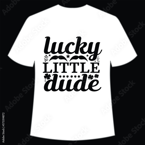 Lucky Little dude St. Patrick's Day Shirt Print Template, Lucky Charms, Irish, everyone has a little luck Typography Design