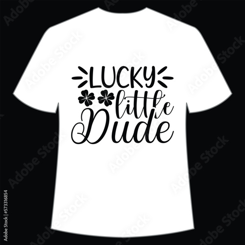 Lucky little dude St. Patrick's Day Shirt Print Template, Lucky Charms, Irish, everyone has a little luck Typography Design