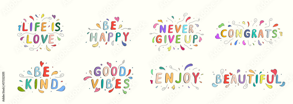 Vector illustration. Minimalist quotes collection. Isolated hand drawn text. Color hand drawn letters. Motivational phrases. Elements of confetti, heart shapes, splashes in cartoon doodle style