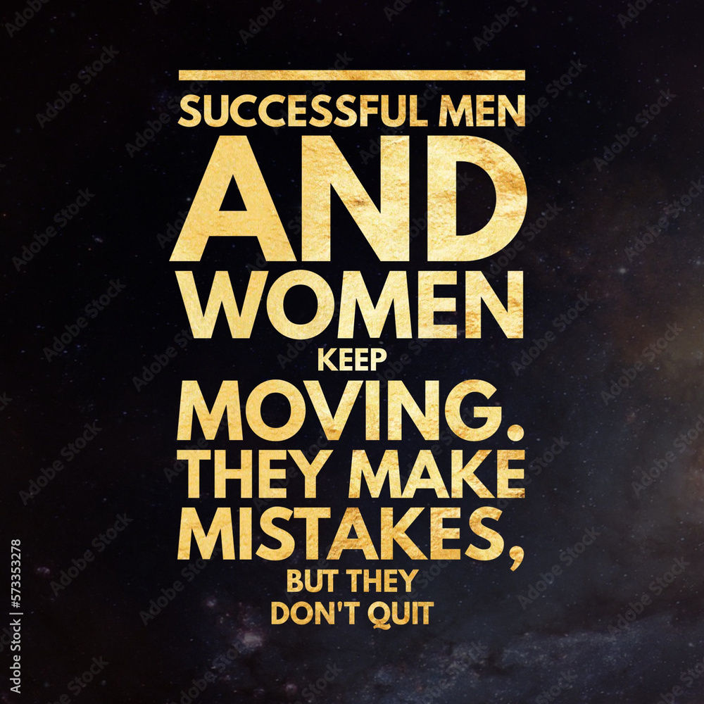 happiness quote for happy life, Successful men and women keep moving. They make mistakes, but they don't quit