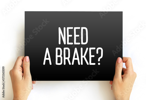 Need A Brake Question text on card, concept background
