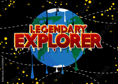Legendary Explorer. Graffiti tag. Abstract modern street art decoration performed in urban painting style.