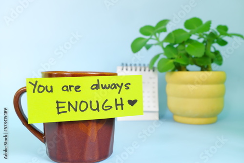 фотография You are always enough words of encouragement and trust concept