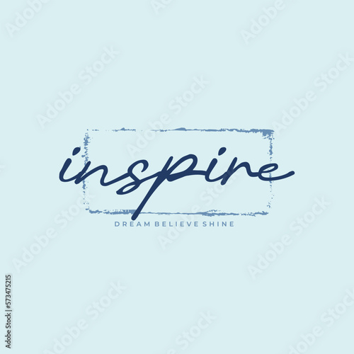 inspire typography slogan for t shirt printing, tee graphic design. photo