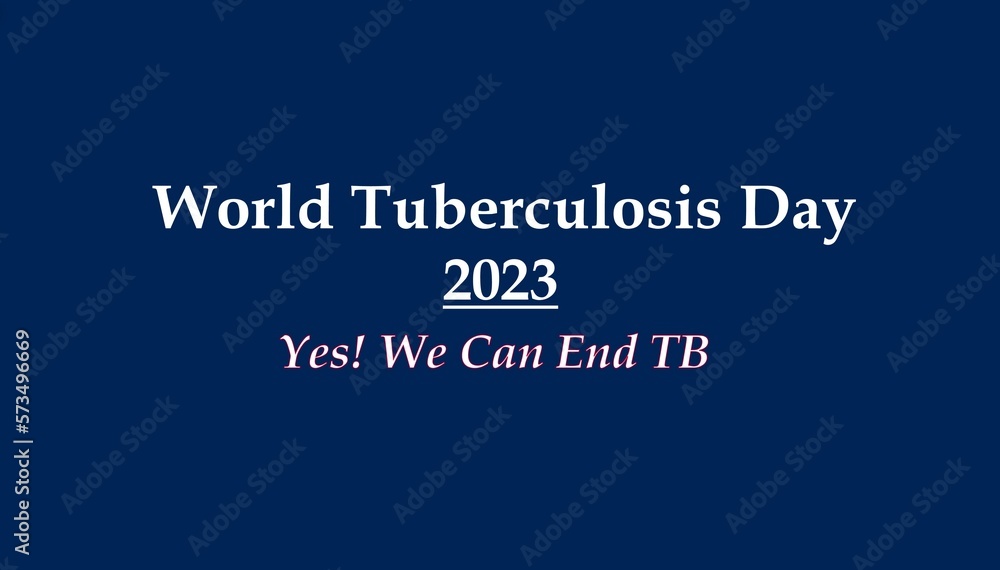 World Tuberculosis Day 24 March 2023. End TB