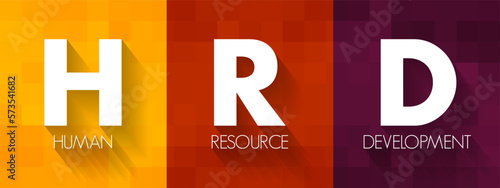 HRD Human Resource Development - improving the effectiveness of organizations and the individuals and teams, acronym text concept background