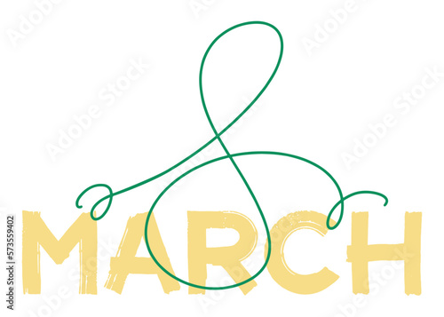 Festive inscription for International Women's Day. Congratulations on March 8. Equality and sisterhood. Vector simple illustration.