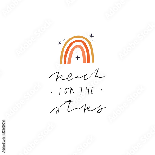 Reach For The Stars handwritten vector calligraphy quote. Hand drawn rainbow and stars isolated on white. Scandinavian style positive typography with inspirational and motivational lettering text