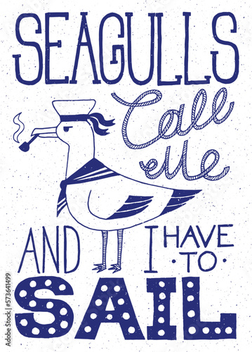 Tableau sur toile Seagulls call me and I have to sail